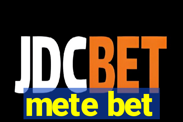 mete bet